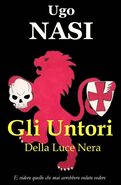 Gli untori della luce nera - Ugo Nasi - copertina