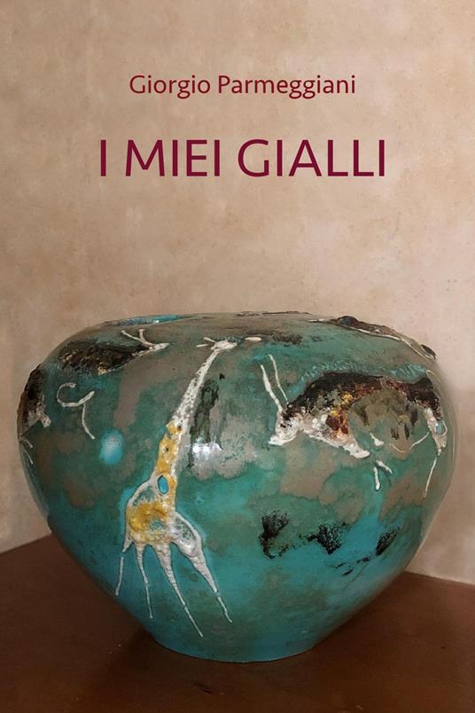 I miei gialli - Giorgio Parmeggiani - ebook