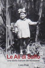 Le ali di Saffo. Una storia d'amore del '900