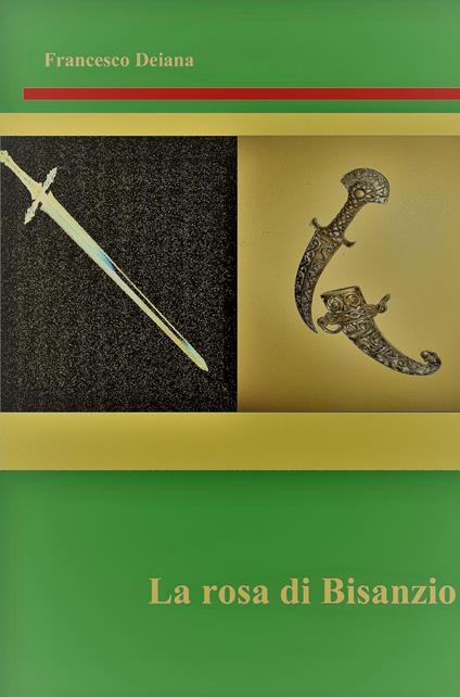 La rosa di Bisanzio - Francesco Deiana - copertina