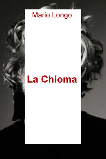 La chioma - Mario Longo - copertina
