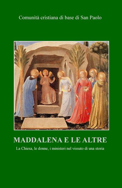 Maddalena e le altre. La Chiesa, le donne, i ministeri nel vissuto di una storia - copertina
