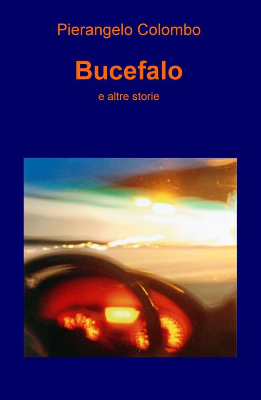 Bucefalo e altre storie - Pierangelo Colombo - copertina
