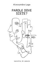 Parole dove siete?