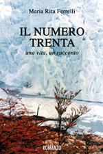 Il numero trenta. Una vita, un racconto