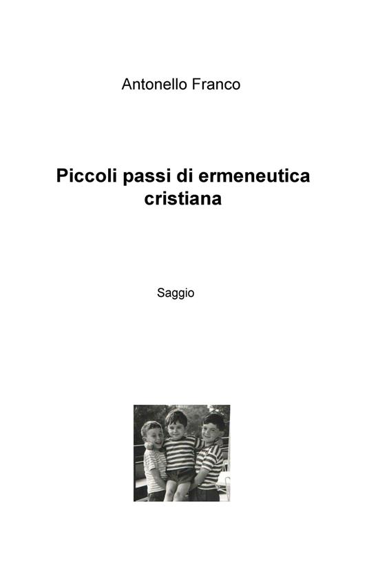 Piccoli passi di ermeneutica cristiana - Antonello Franco - copertina