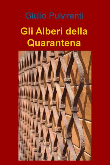 Gli alberi della quarantena - Giulio Pulvirenti - copertina