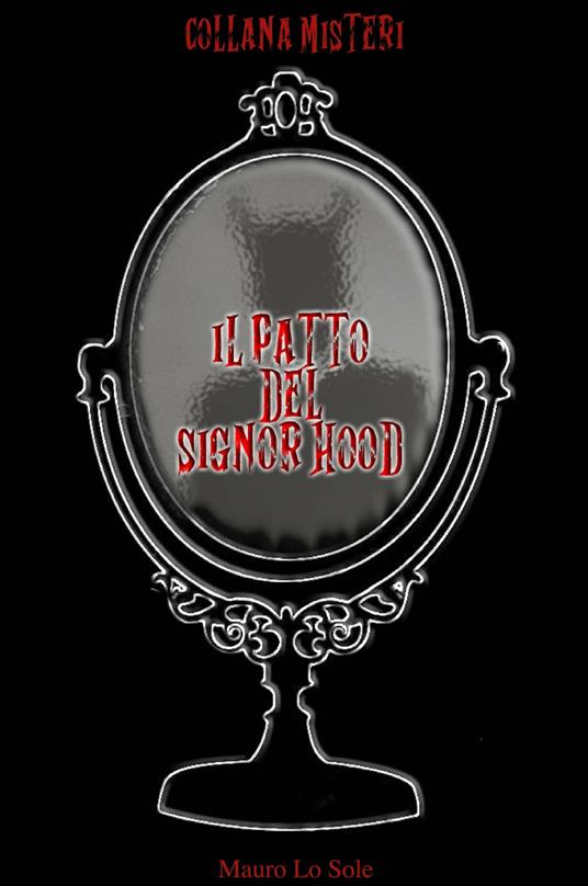 Il patto del signor Hood - Mauro Lo Sole - copertina