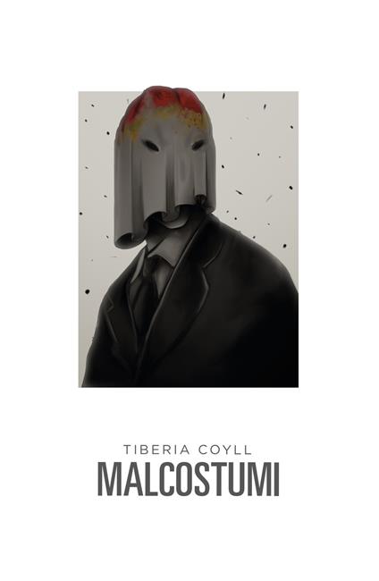 Malcostumi. Il sorriso del diavolo - Tiberia Coyll - copertina