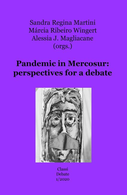 Pandemic in Mercosur: perspectives for a debate - Marcia Ribeiro Wingert,Sandra Regina Martini,Alessia J. Magliacane - copertina