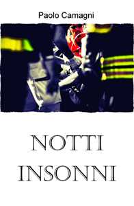 Notti insonni. Storia di un soccorritore