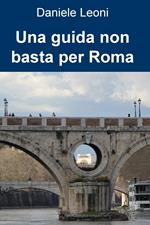 Una guida non basta per Roma