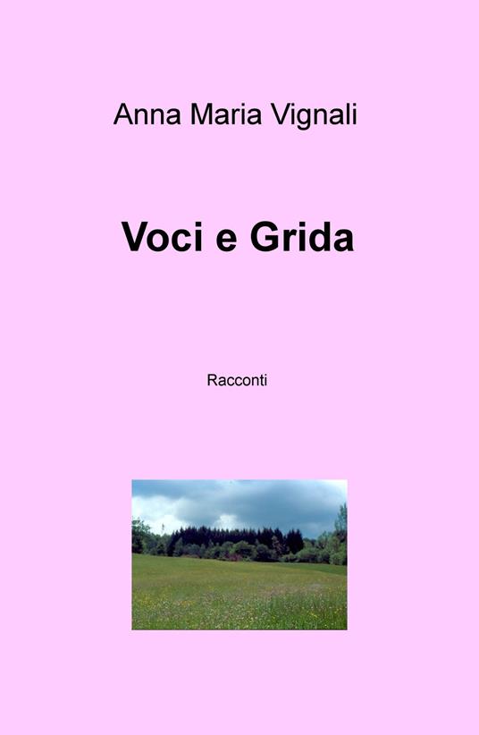 Voci e grida - Anna Maria Vignali - copertina
