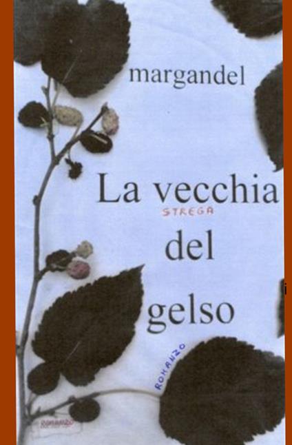 La vecchia strega del gelso - Mario Gandellini - copertina