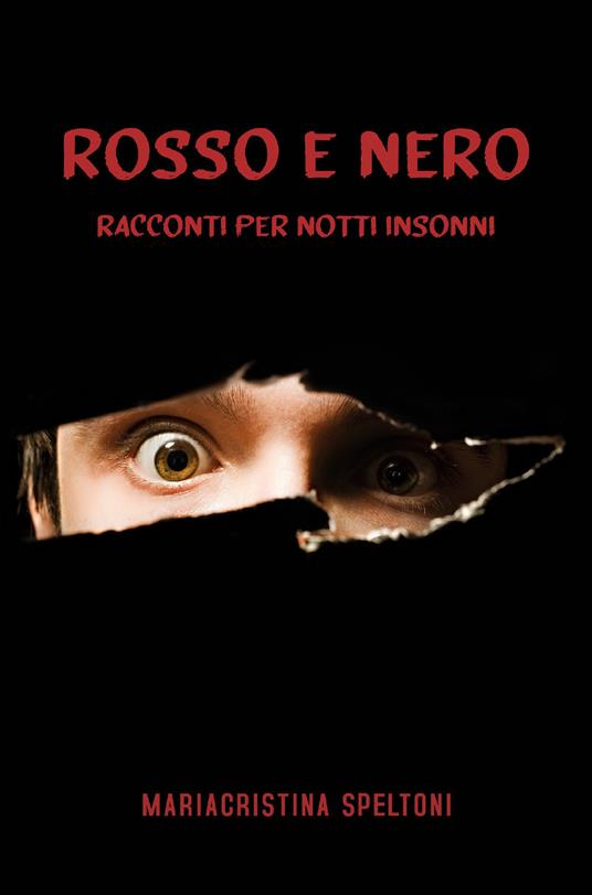 Rosso e nero. Racconti per notti insonni - Mariacristina Speltoni - ebook