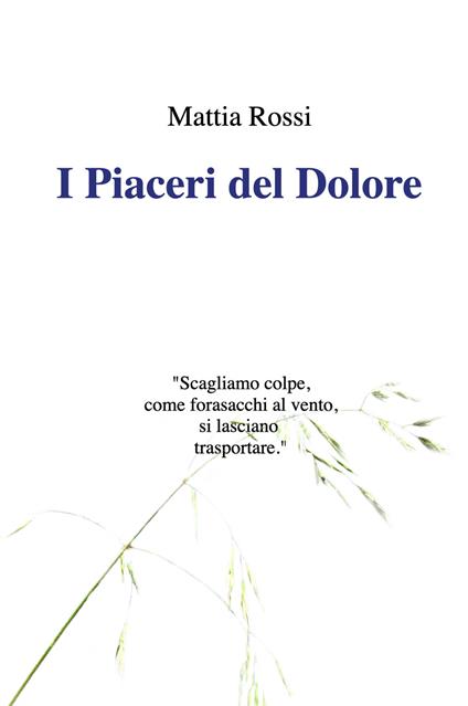 I piaceri del dolore - Mattia Rossi - copertina