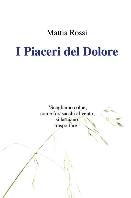 I piaceri del dolore - Mattia Rossi - copertina