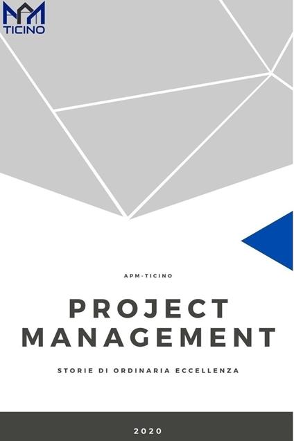 Associazione Project Management. Ticino. Antologia 2020 - Autori vari - ebook