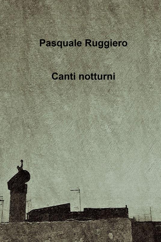 Canti notturni - Pasquale Ruggiero - copertina