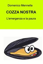 Cozza nostra. L'emergenza e la paura