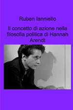Il concetto di azione nella filosofia politica di Hannah Arendt