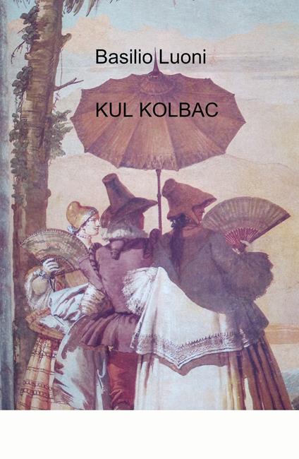 Kul Kolbac - Basilio Luoni - copertina