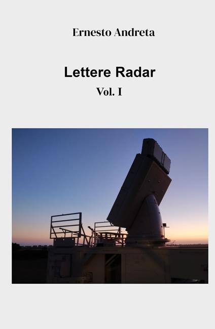 Lettere radar. Vol. 1 - Ernesto Andreta - copertina