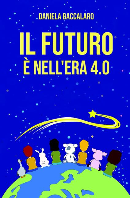 Il futuro è nell'era 4.0 - Daniela Baccalaro - copertina