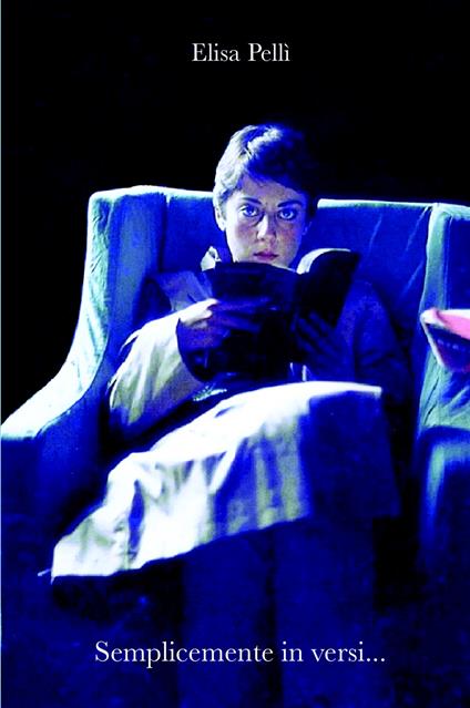 Semplicemente in versi... - Elisa Pellì - copertina