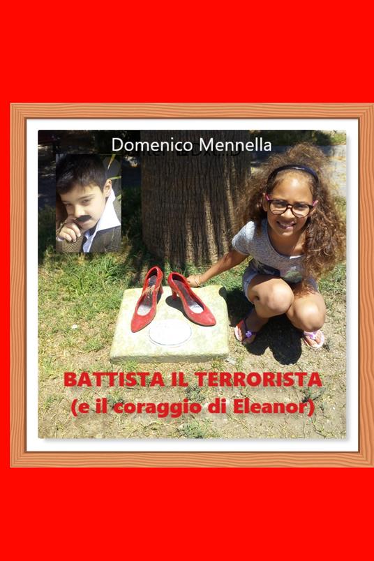Battista il terrorista e il coraggio di Eleanor - Domenico Mennella - copertina
