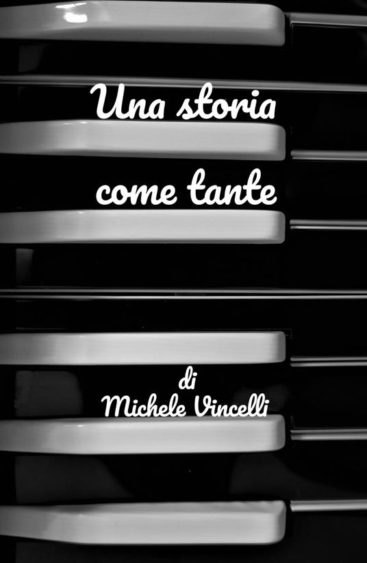 Una storia come tante - Michele Vincelli - copertina
