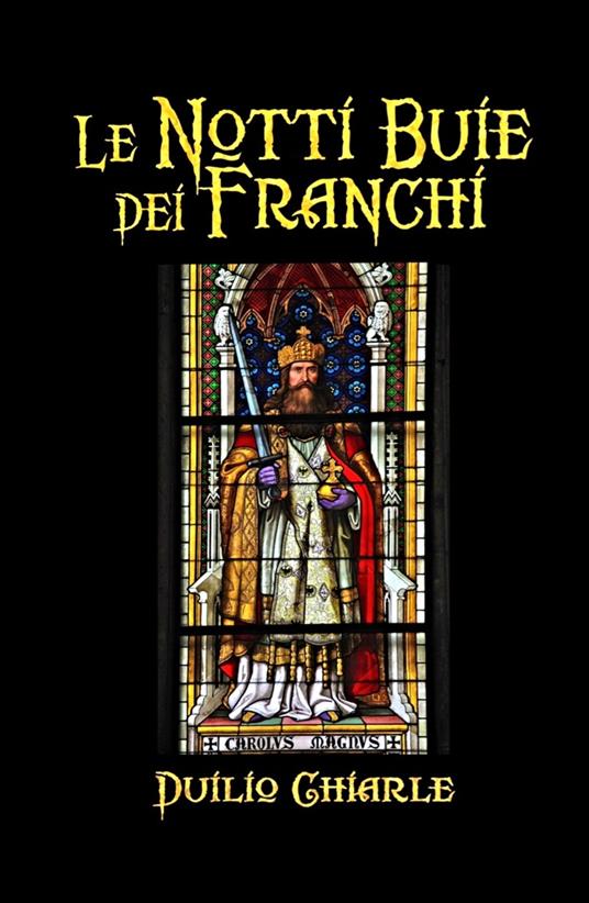 Le notti buie dei franchi - Duilio Chiarle - copertina