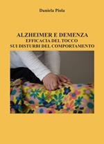 Alzheimer e demenza. Efficacia del tocco sui disturbi del comportamento