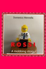 Rossi. A mobbing story