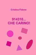 914310... che carino!