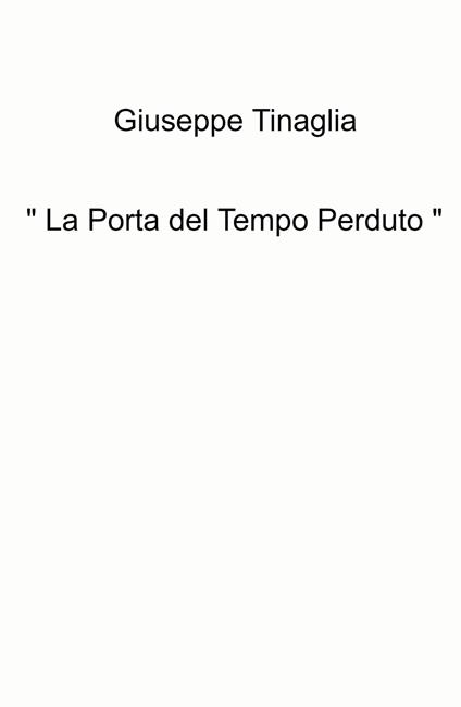 «La porta del tempo perduto» - Giuseppe Tinaglia - copertina