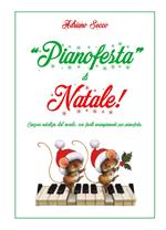 «Pianofesta» di Natale!. Canzoni natalizie dal mondo, con facili arrangiamenti per pianoforte