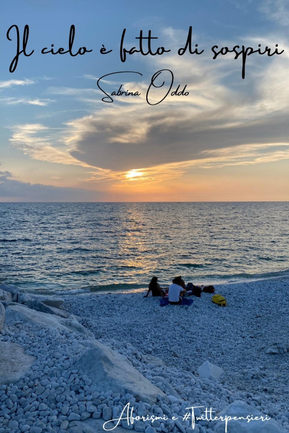 Il cielo è fatto di Aforismi e twitterpensieri Oddo