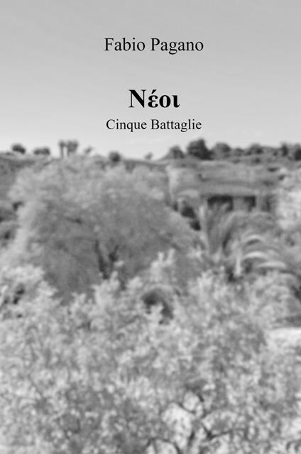 Neoi. Cinque battaglie - Fabio Pagano - copertina