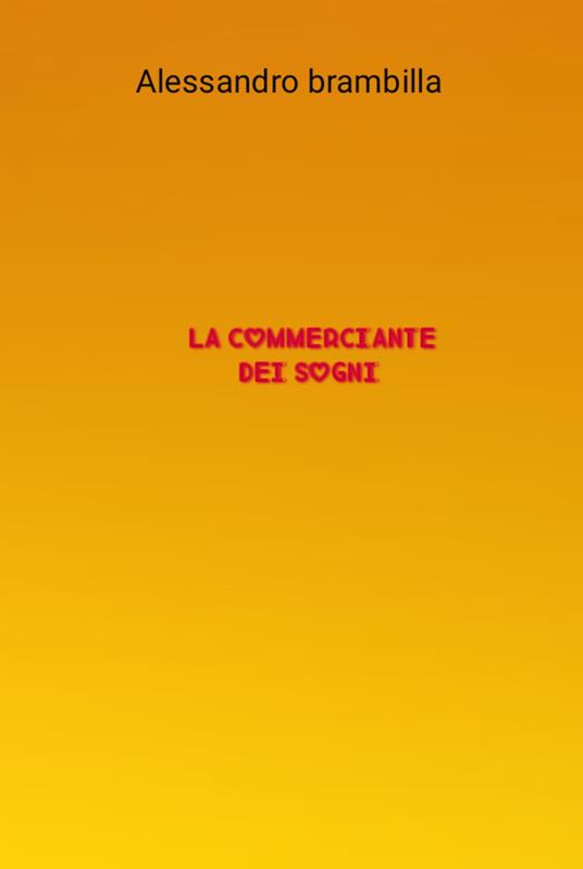 La commerciante dei sogni - Alessandro Brambilla - copertina