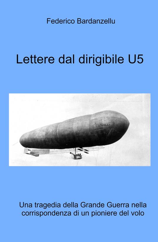 Lettere dal dirigibile U5 - Federico Bardanzellu - copertina