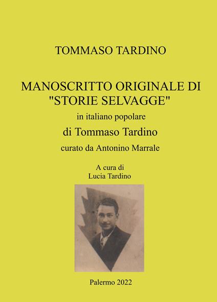 Manoscritto originale di «Storie Selvagge» in italiano popolare di Tommaso Tardino - Lucia Tardino - copertina
