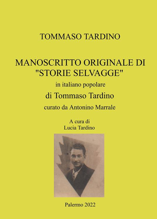 Manoscritto originale di «Storie Selvagge» in italiano popolare di Tommaso Tardino - Lucia Tardino - copertina