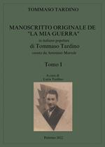 Manoscritto originale de «La mia guerra» in italiano popolare di Tommaso Tardino. Vol. 1