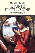 Il punto di collisione. E l'amore deflagra
