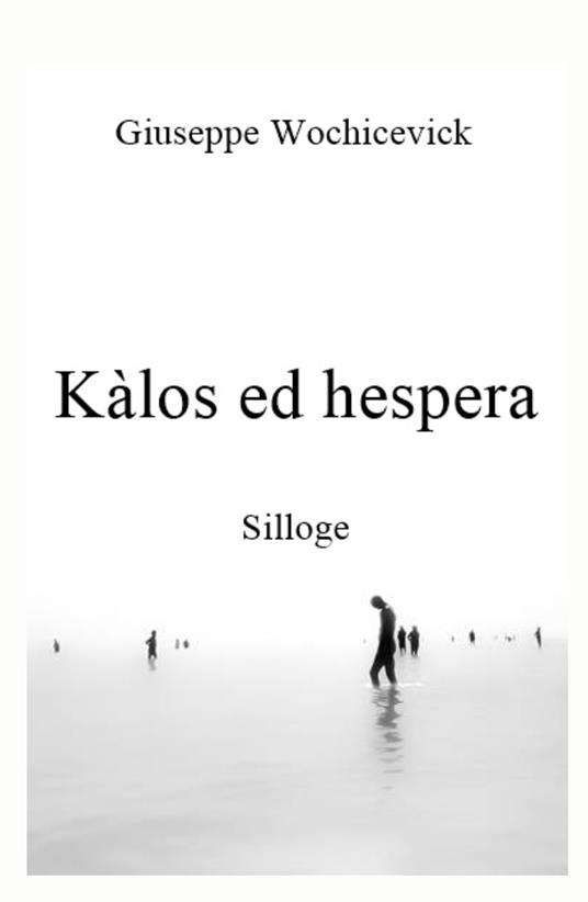 Kalos ed hespera - Giuseppe Wochicevick - copertina