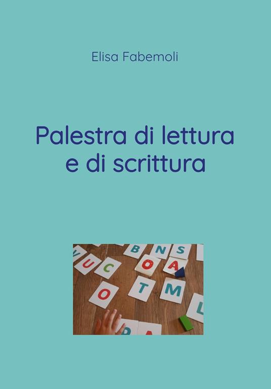 Palestra di lettura e di scrittura - Elisa Fabemoli - copertina