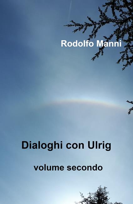 Dialoghi con Ulrig. Vol. 2 - Rodolfo Manni - copertina