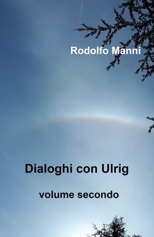 Dialoghi con Ulrig. Vol. 2 - Rodolfo Manni - copertina