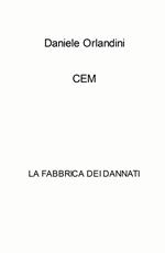 CEM. La fabbrica dei dannati